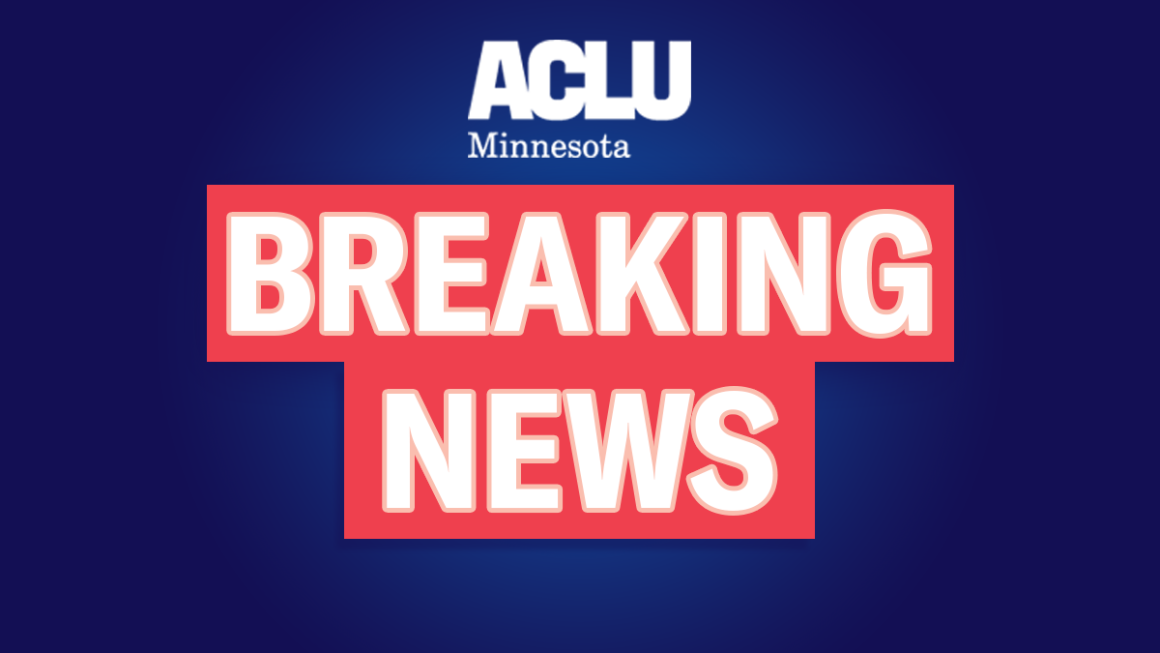 ACLU of Minnesota: Breaking News